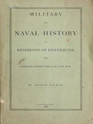 cover image of Military and Naval History of Residents of Kennebunk, Maine who Enlisted During the late Civil War